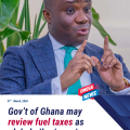 Gov’t of Ghana Signals Possible Fuel Tax Review Amid Rising Oil Prices