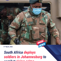 South Africa Deploys Soldiers in Johannesburg to Fight Crime and Gangs
