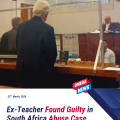 Ex-Edinburgh Teacher Found Guilty of Sexual Assault in South Africa