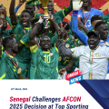 World’s top sporting tribunal confirms Senegal has lodged AFCON appeal