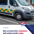 Man arrested after ambulance with patient inside stolen from hospital