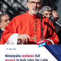 Netanyahu restores full access to holy sites for Latin Patriarch