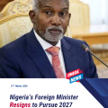 Nigeria’s Foreign Minister Yusuf Tuggar Resigns Ahead of 2027 Elections