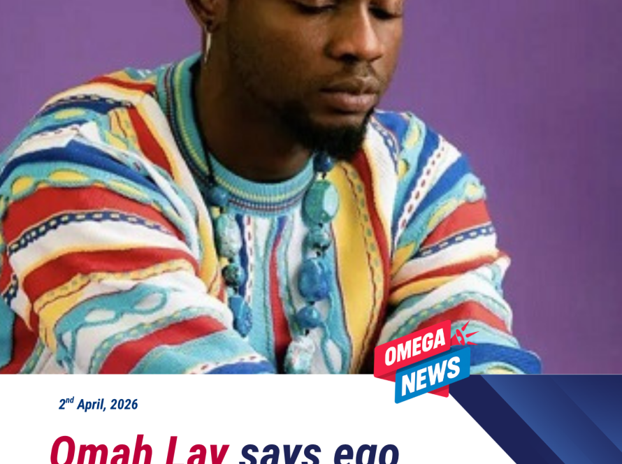 Omah Lay says ego limits friendships, prefers small circle