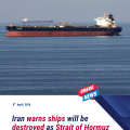 Iran warns ships passing through Strait of Hormuz without permission will be ‘targeted and destroyed’