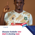Ghanaian footballer killed after armed attackers open fire at team bus
