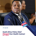 South Africa Police Chief Charged Over Health Contract Scandal