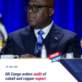 DR Congo orders audit of cobalt and copper export revenues