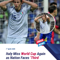 Italy Miss World Cup Again as Nation Faces ‘Third Apocalypse’