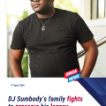 DJ Sumbody’s family battles to protect and honour his legacy