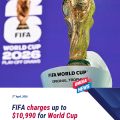 FIFA raises World Cup final ticket price to record $10,990
