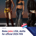 FIFA Unveils ‘Goals’ Featuring Rema, LISA and Anitta