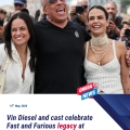 Vin Diesel and cast celebrate Fast and Furious legacy at Cannes