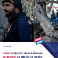 Israeli Strike Kills Three Lebanese Paramedics as Attacks on Medics Mount