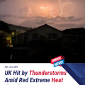 UK Hit by Thunderstorms Amid Red Extreme Heat Warning