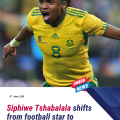 Siphiwe Tshabalala shifts from football star to Harvard scholar