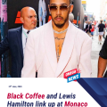 Black Coffee and Lewis Hamilton link up at Monaco GP after-party