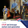 CTIJF and Artscape collaborate to nurture the next generation of jazz talent