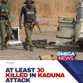 At least 30 dead in Kaduna State attack early Monday