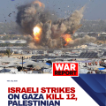 Israeli strikes on Gaza kill at least 12 people, Palestinian authorities say