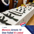 Moroccan police arrest 10 people over thwarted Islamic State-linked attack plots
