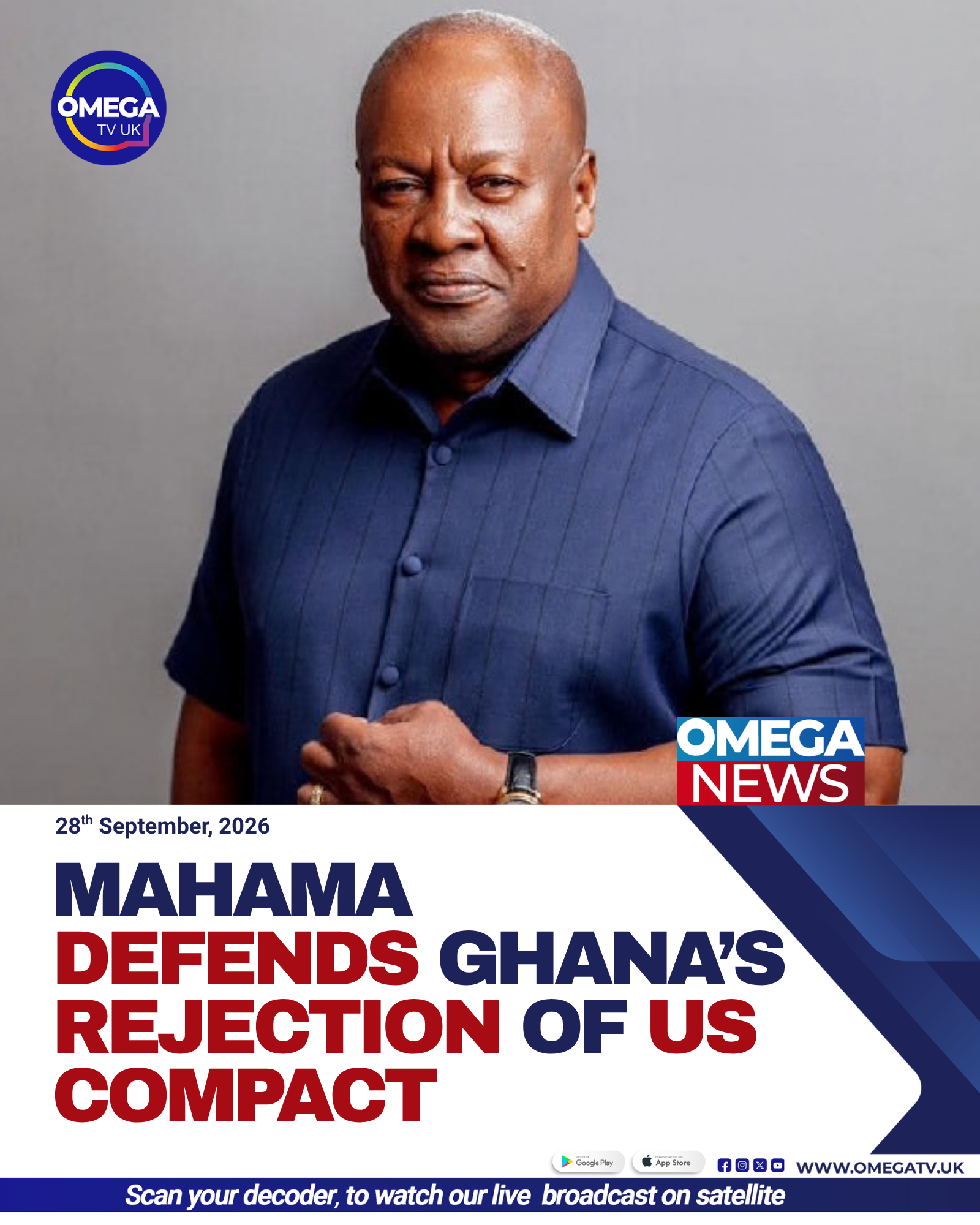 Mahama Defends Ghana’s Rejection Of US Compact