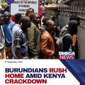 Burundians Rush to Leave Kenya After Foreign-Business Crackdown