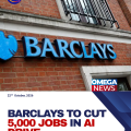 Barclays cutting 5,000 jobs in AI-led efficiency drive