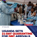 Uganda introduces 21-day quarantine for people entering from DRC