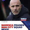 Maresca says ‘feeling is fantastic’ among Man City squad